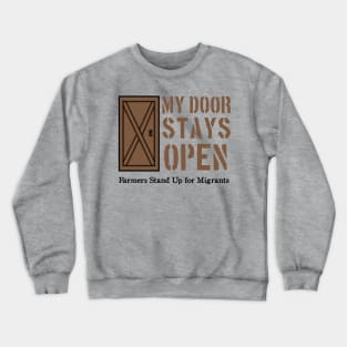 My Door Stays Open to Migrants Crewneck Sweatshirt